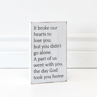 Wood Sign (It Broke Our Hearts To...) White/Black Adams Everyday Adams & Co.