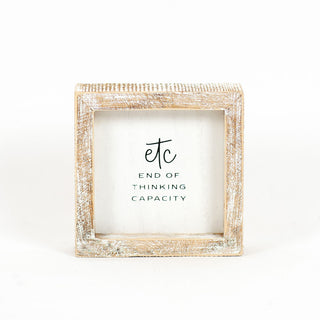 Wood Framed Sign "End Of Thinking Capacity" Adams Everyday Adams & Co.