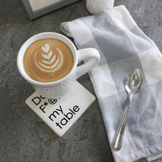 Don't F*@k up my table coaster Tipsy Coasters & Gifts