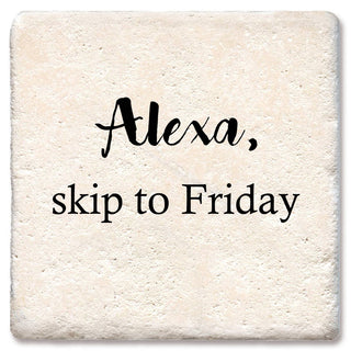 Coaster with beige stone texture reading Alexa, skip to Friday