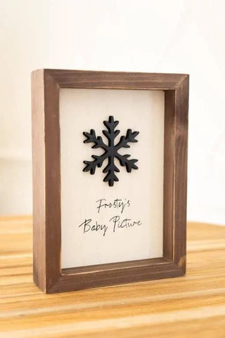 Wood frame sign 6x8 with white panel, black snowflake accent and Frosty’s Baby Picture