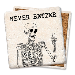 Drink Coaster Never Better Coaster  Tipsy Coasters & Gifts   
