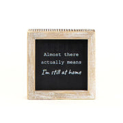 Reversible Wood Framed Sign (Always Late/Almost There) Black/White Adams Everyday Adams & Co.   