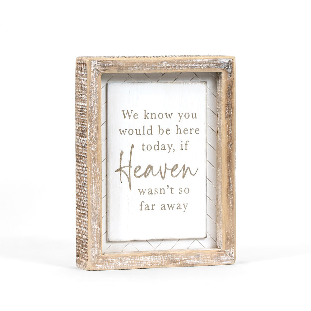 Wood Framed Sign (Heaven Wasn't So Far Away) White/Natural Adams Everyday Adams & Co.   