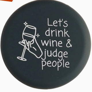 Lets Drink Wine & Judge People Wine Cap Capabunga