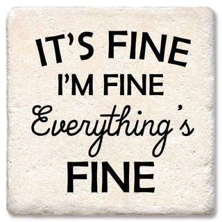 It's fine, I'm fine, everything's fine coaster  Tipsy Coasters & Gifts   