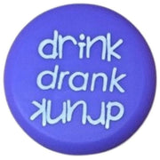 Drink Drank Drunk - Wine Cap  Capabunga   