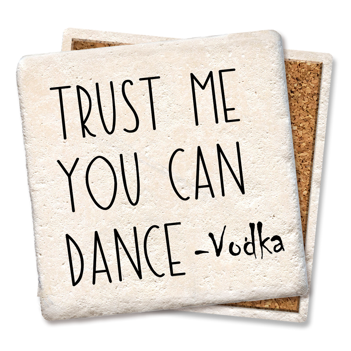 "Trust Me you Can Dance -Vodka" Coaster  Tipsy Coasters & Gifts   