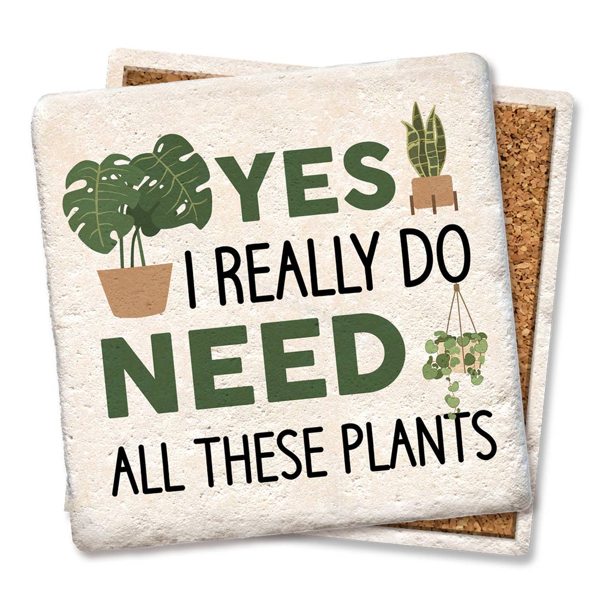 Coaster Yes, I really do need all these plants drink coaster  Tipsy Coasters & Gifts   