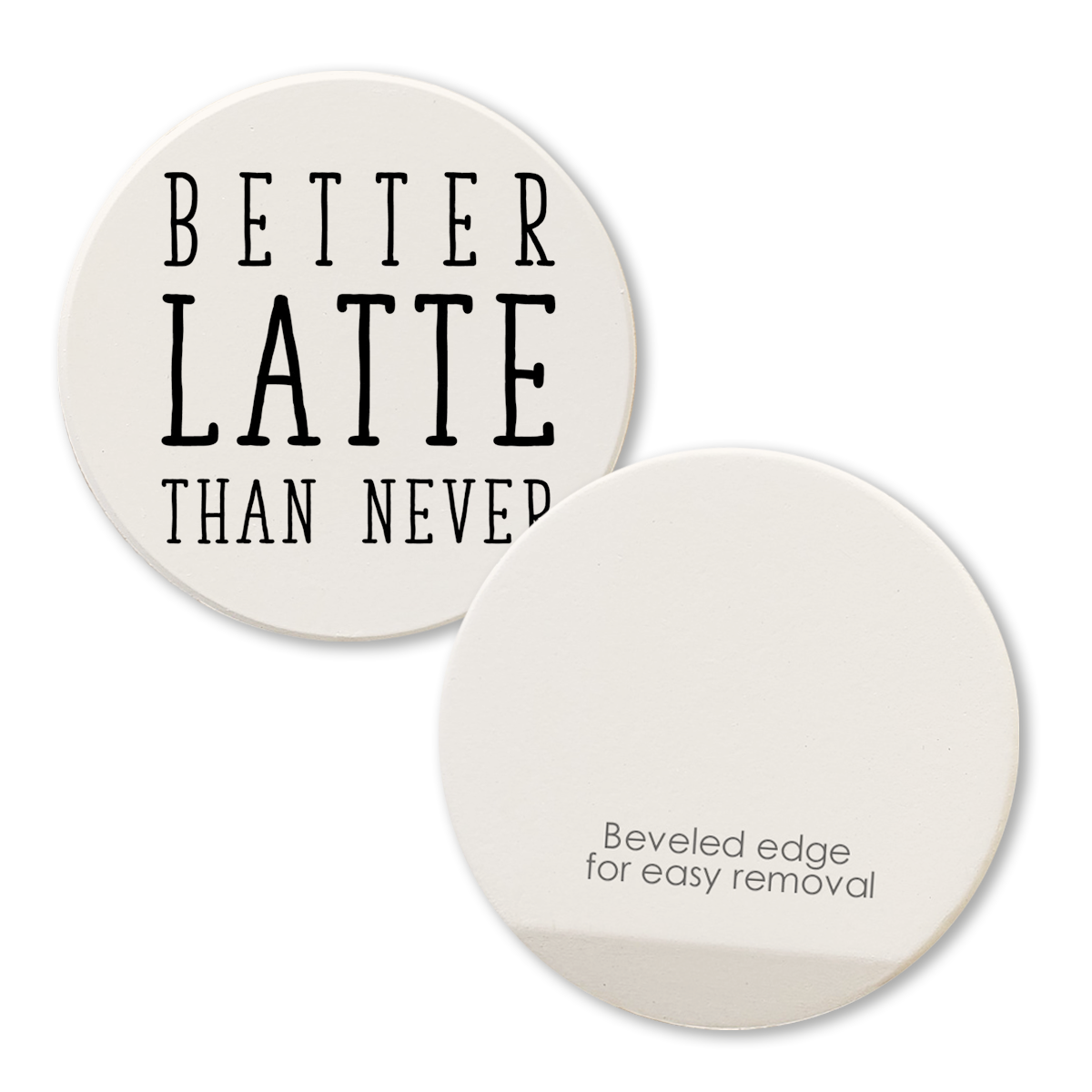 Car Coaster Better Latte Than Never  Tipsy Coasters & Gifts   