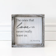 Framed Sign (The Ones That Love Us...) Adams Everyday Adams & Co.   