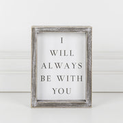 Framed Sign (I Will Always Be With You), White/Black Adams Everyday Adams & Co.   