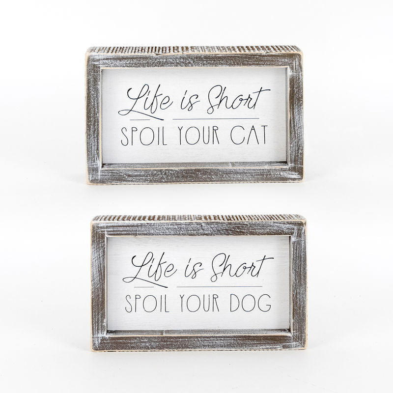 Life is Short Spoil Your Cat Sign Adams Everyday Adams & Co.   