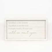 Wood Framed Sign "Goodbye is not forever..." Adams Everyday Adams & Co.   