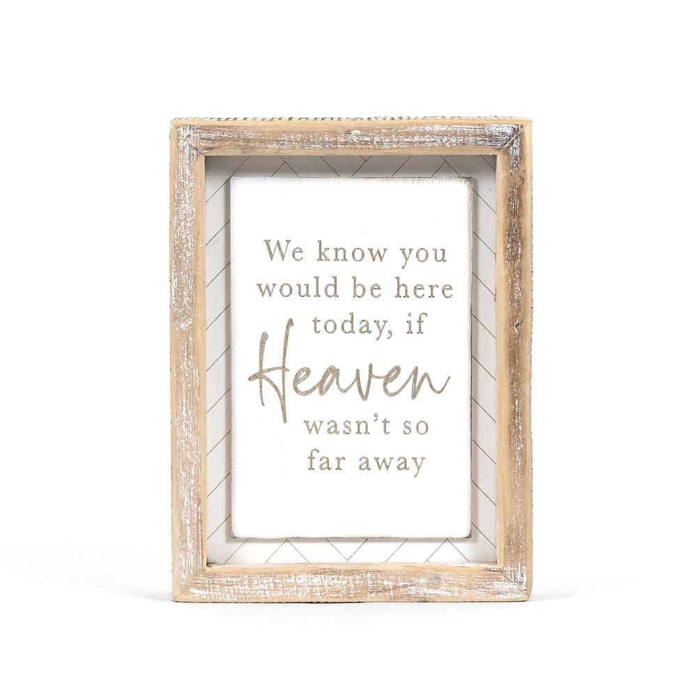 Wood Framed Sign (Heaven Wasn't So Far Away) White/Natural Adams Everyday Adams & Co.   