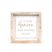 Wood Framed Sign (I Wish Heaven Had Visiting Hours) White/Natural Adams Everyday Adams & Co.   